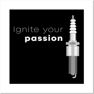 Ignite Your Passion Spark Plug Posters and Art